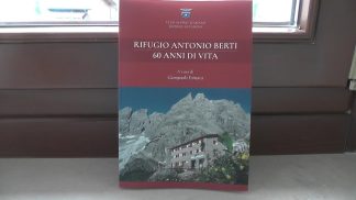 Presentato il libro “Rifugio Antonio Berti – 60 anni di vita”