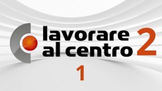 Lavorare al Centro edizione 2 – Puntata 1